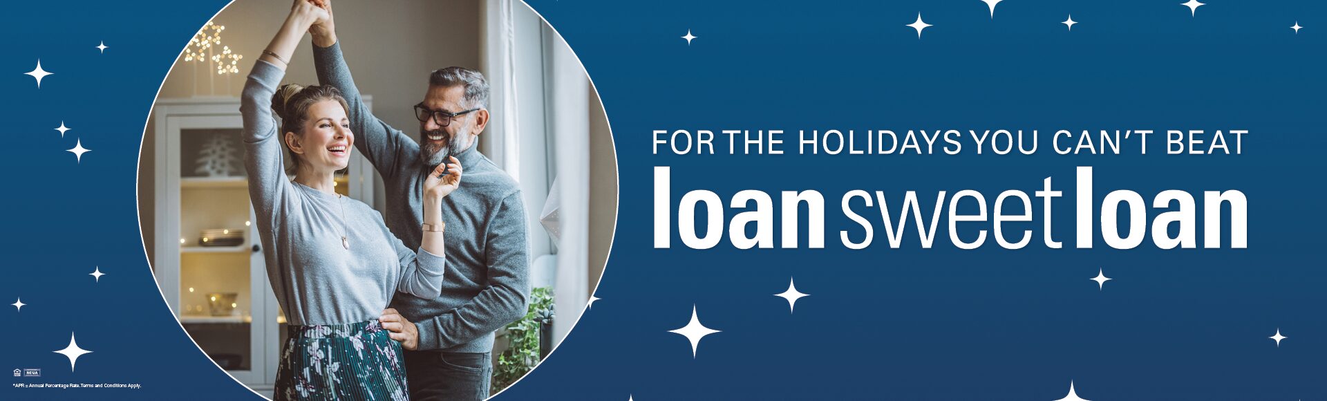 Photo of a man and woman dancing. Text reads: "For the holidays you can't beat loan sweet loan."
