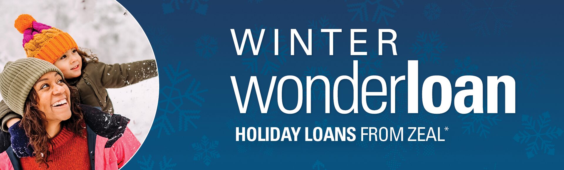 Graphic reads "Winter Wonder loan. Holiday loans from Zeal."
