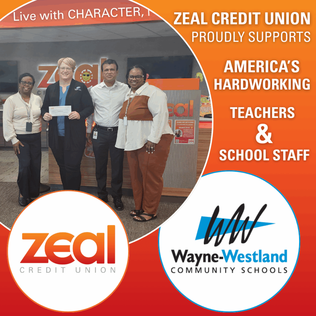 Zeal Credit Union proudly supports America's Hardworking Teachers & School Staff. $1,000 donation to Wayne-Westland Community Schools.