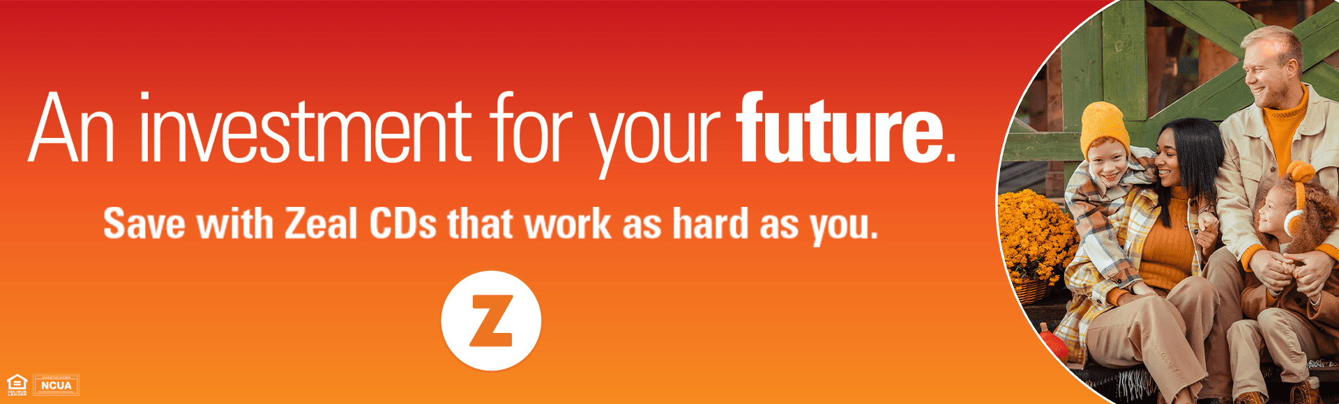 Banner reads: "An investment for your future. Save with Zeal CDs that work as hard as you do."