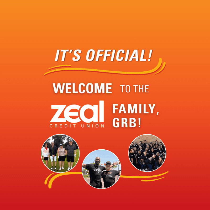 It's official! Welcome to the Zeal Credit Union Family, GRB!